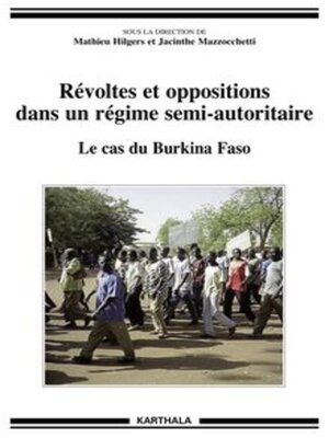 cover image of Révoltes et oppositions dans un régime semi-autoritaire Le cas du Burkina Faso